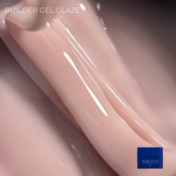 TOUCH Builder Gel Glaze - 10 ml y 30 ml