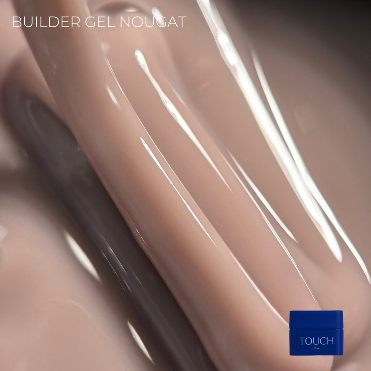 TOUCH Builder Gel Nougat - 10 ml y 30 ml